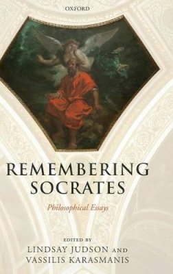 (Edited By Judson, Lindsay; Karasmanis, Vassilis) - Remembering Socrates: Philosophical Essays - 9780199276134 - KSK0000412