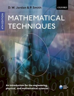 Dominic Jordan - Mathematical Techniques: An Introduction for the Engineering, Physical, and Mathematical Sciences - 9780199282012 - V9780199282012