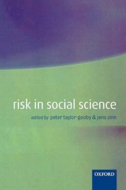 . Ed(S): Taylor-Gooby, Peter; Zinn, Jens O. - Risk in Social Science - 9780199285969 - V9780199285969