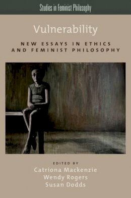 Catriona Mackenzie - Vulnerability: New Essays in Ethics and Feminist Philosophy - 9780199316656 - V9780199316656