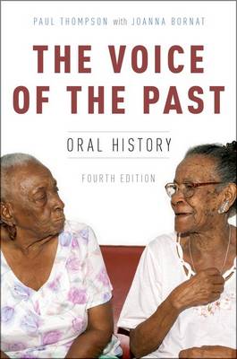 Paul Thompson - The Voice of the Past: Oral History - 9780199335466 - V9780199335466