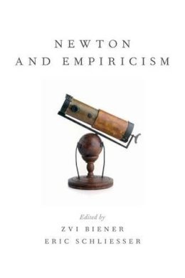 . Ed(S): Biener, Zvi; Schliesser, Eric - Newton and Empiricism - 9780199337095 - V9780199337095