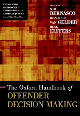 Wim Bernasco (Ed.) - The Oxford Handbook of Offender Decision Making - 9780199338801 - V9780199338801