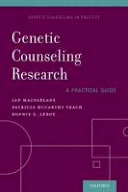 Ian M. Macfarlane - Genetic Counseling Research: A Practical Guide - 9780199359097 - V9780199359097