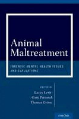 Lacey Levitt - Animal Maltreatment: Forensic Mental Health Issues and Evaluations - 9780199360901 - V9780199360901