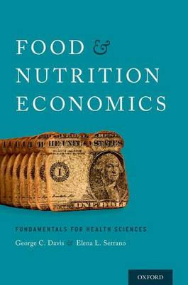 George C. Davis - Food and Nutrition Economics: Fundamentals for Health Sciences - 9780199379118 - V9780199379118