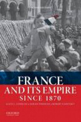 Alice L. Conklin - France and Its Empire Since 1870 - 9780199384440 - V9780199384440