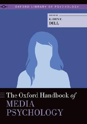 Karen E. . Ed(S): Dill - Oxford Handbook Of Media Psychology - 9780199394821 - V9780199394821