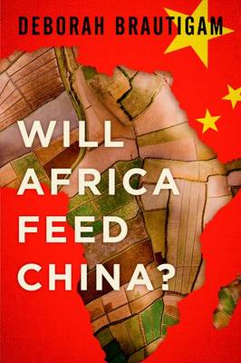 Deborah Brautigam - Will Africa Feed China? - 9780199396856 - V9780199396856