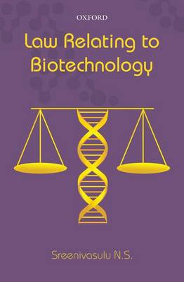 N.S. Sreenivasulu - Law Relating to Biotechnology - 9780199467488 - V9780199467488