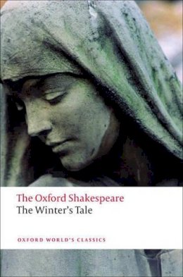 William Shakespeare - The Winter´s Tale: The Oxford Shakespeare - 9780199535910 - V9780199535910