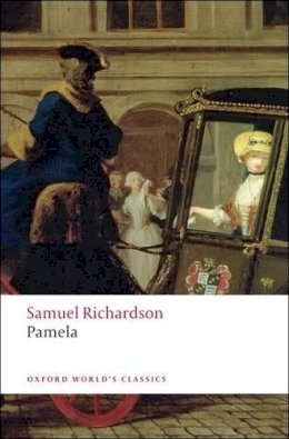 Samuel Richardson - Pamela: Or Virtue Rewarded - 9780199536498 - V9780199536498