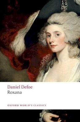 Daniel Defoe - Roxana: The Fortunate Mistress - 9780199536740 - V9780199536740