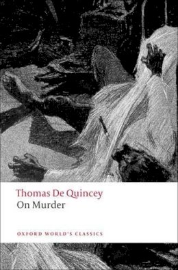 Thomas de Quincey - On Murder - 9780199539048 - V9780199539048