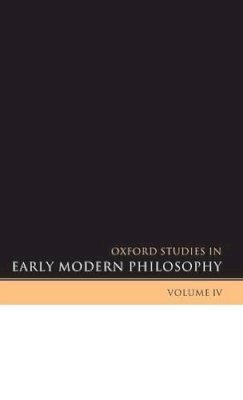 (Edited By Daniel Garber & Steven Nadler) - Oxford Studies in Early Modern Philosophy, Volume IV - 9780199550401 - KSG0034353