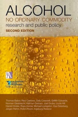 Thomas F. Babor (Ed.) - Alcohol: No Ordinary Commodity: Research and Public Policy - 9780199551149 - V9780199551149