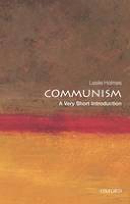 Leslie Holmes - Communism: A Very Short Introduction - 9780199551545 - V9780199551545