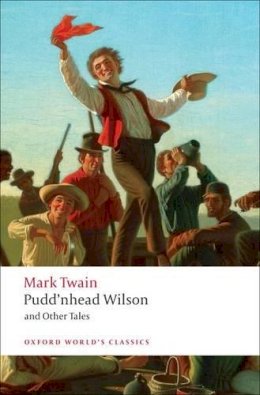 Mark Twain - Pudd´nhead Wilson and Other Tales - 9780199554713 - V9780199554713