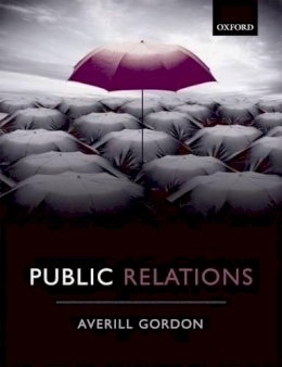 Averill Elizabeth Gordon - Public Relations - 9780199565740 - V9780199565740