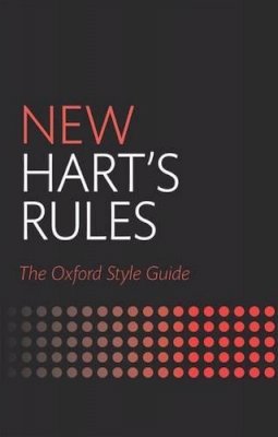 Oxford University Press (Ed.) - New Hart´s Rules: The Oxford Style Guide - 9780199570027 - V9780199570027