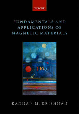 Kannan M. Krishnan - Fundamentals and Applications of Magnetic Materials - 9780199570447 - V9780199570447