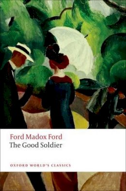 Ford Madox Ford - The Good Soldier - 9780199585946 - V9780199585946