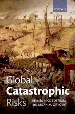 Nick; Cirko Bostrom - Global Catastrophic Risks - 9780199606504 - V9780199606504