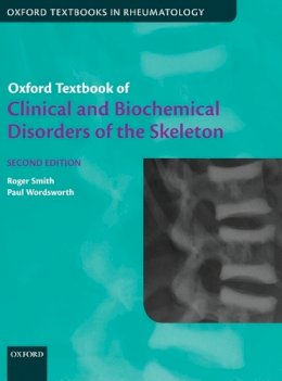 Roger Smith - Oxford Textbook of Clinical and Biochemical Disorders of the Skeleton - 9780199607990 - V9780199607990