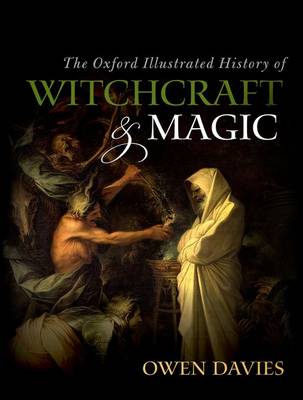 Owen Davies - The Oxford Illustrated History of Witchcraft and Magic - 9780199608447 - V9780199608447