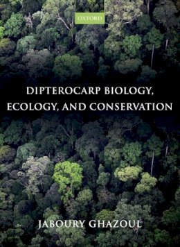 Jaboury Ghazoul - Dipterocarp Biology, Ecology, and Conservation - 9780199639656 - V9780199639656