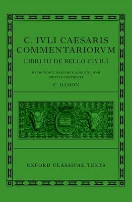 Cynthia Damon - Caesar: Civil War (C. Iuli Caesaris commentarii de bello civili) - 9780199659746 - V9780199659746