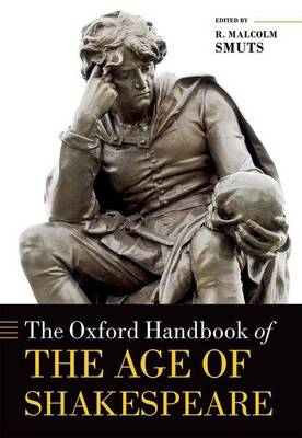 R. Malcolm Smuts (Ed.) - The Oxford Handbook of the Age of Shakespeare - 9780199660841 - V9780199660841