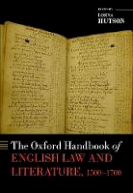 Lorna Hutson (Ed.) - The Oxford Handbook of English Law and Literature, 1500-1700 - 9780199660889 - V9780199660889