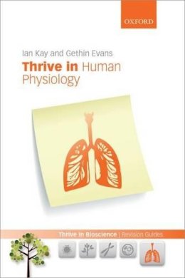 Ian Kay - Thrive in Human Physiology - 9780199662487 - V9780199662487