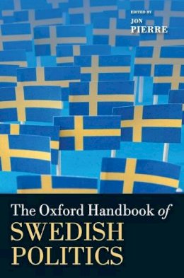 Jon Pierre - The Oxford Handbook of Swedish Politics - 9780199665679 - V9780199665679