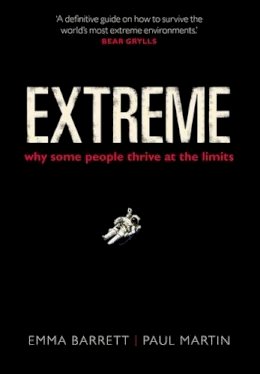 Emma Barrett - Extreme: Why some people thrive at the limits - 9780199668595 - V9780199668595