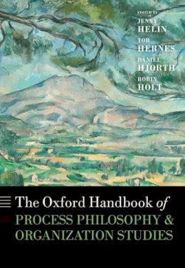 Jenny Helin - The Oxford Handbook of Process Philosophy and Organization Studies - 9780199669356 - V9780199669356