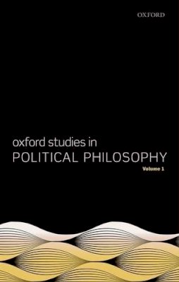 David Sobel - Oxford Studies in Political Philosophy, Volume 1 - 9780199669530 - V9780199669530