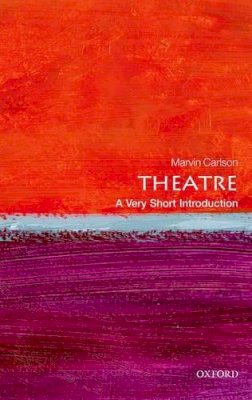 Marvin Carlson - Theatre: A Very Short Introduction - 9780199669820 - V9780199669820