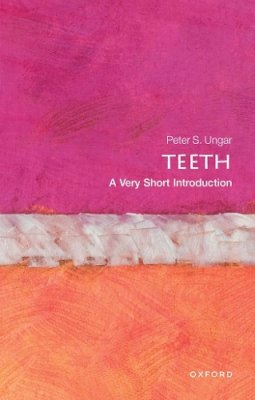 Peter S. Ungar - Teeth: A Very Short Introduction - 9780199670598 - V9780199670598