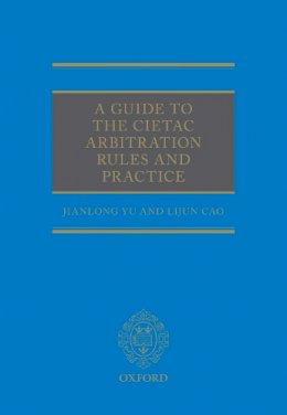 Jianlong Yu - A Guide to the CIETAC Arbitration Rules - 9780199671717 - V9780199671717