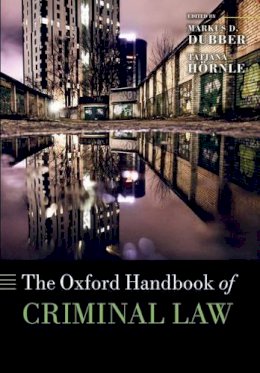 Markus D Dubber (Ed.) - The Oxford Handbook of Criminal Law - 9780199673605 - V9780199673605