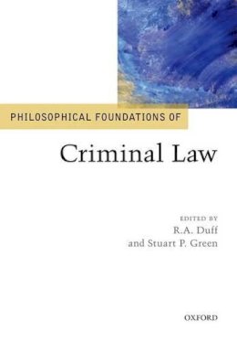 . Ed(S): Duff, R. A.; Green, Stuart - Philosophical Foundations of Criminal Law - 9780199673674 - V9780199673674