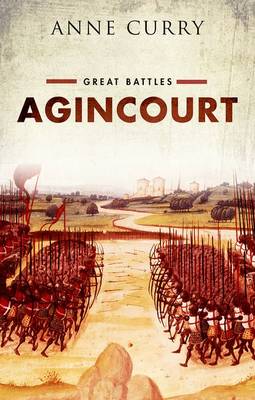 Prof. Anne Curry - Agincourt: Great Battles - 9780199681013 - V9780199681013