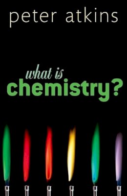 Peter Atkins - What is Chemistry? - 9780199683987 - V9780199683987