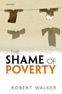 Robert Walker - The Shame of Poverty - 9780199684823 - V9780199684823