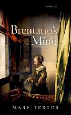 Mark Textor - Brentano´s Mind - 9780199685479 - V9780199685479