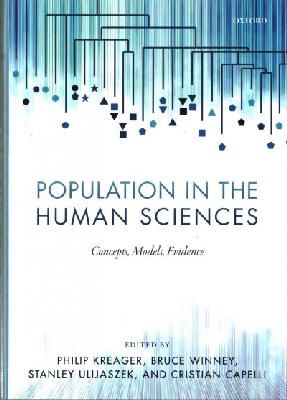 . Ed(S): Kreager, Philip; Winney, Bruce; Ulijaszek, Stanley; Capelli, Cristian - Population in the Human Sciences - 9780199688203 - V9780199688203