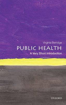 Virginia Berridge - Public Health: A Very Short Introduction - 9780199688463 - V9780199688463