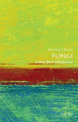 Nicholas P. Money - Fungi: A Very Short Introduction - 9780199688784 - V9780199688784